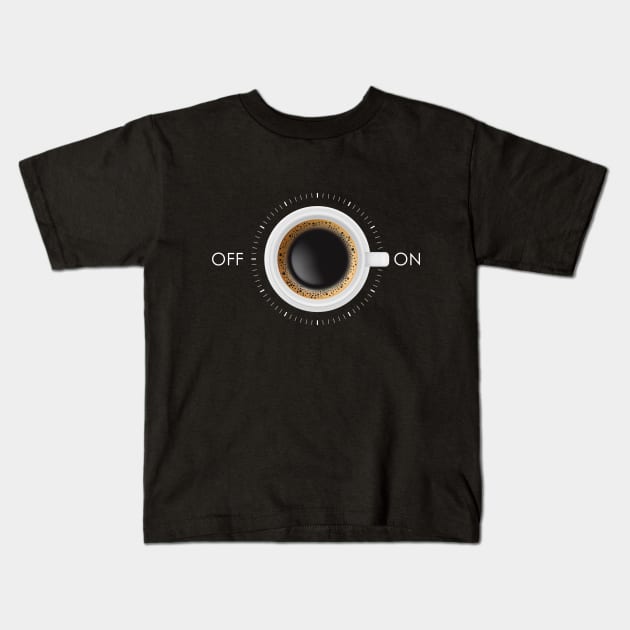 Coffee On Off Kids T-Shirt by Printadorable